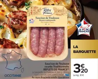 Carrefour Market Saucisse de toulouse recette traditionnelle reflets de france offre