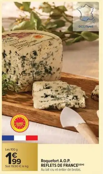 Carrefour Market Roquefort a.o.p. reflets de france offre