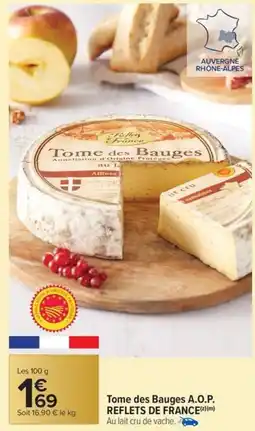 Carrefour Market Tome des bauges a.o.p. reflets de france offre