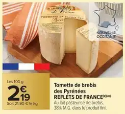 Carrefour Market Tomette de brebis des pyrénées reflets de france offre