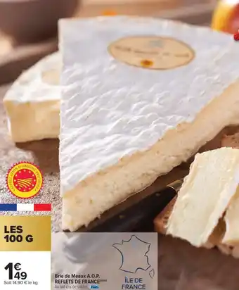 Carrefour Market Brie de meaux a.o.p. reflets de france offre