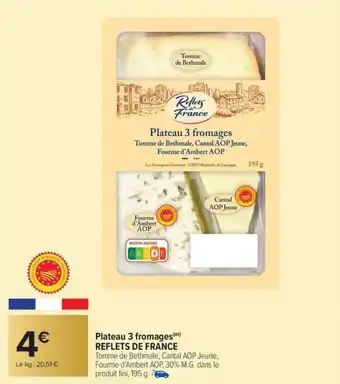 Carrefour Market Plateau 3 fromages reflets de france offre