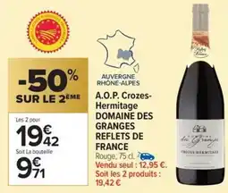 Carrefour Market A.o.p. crozes hermitage domaine des granges reflets de france offre