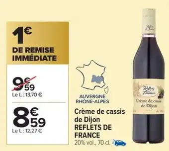 Carrefour Market Crème de cassis de dijon reflets de france offre