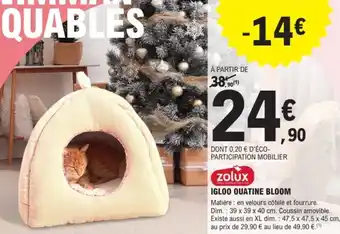 Igloo quatine bloom zolux