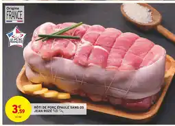 Intermarché Jean rozé rôti de porc épaule sans os offre