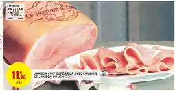 Intermarché Le jambon d'auch jambon cuit supérieur avec couenne offre