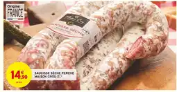 Intermarché Maison cros saucisse sèche perche offre