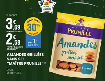 E.Leclerc Maitre prunille - amandes grillees sans sel offre