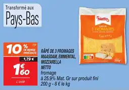 Netto Râpé de 3 fromages maasdam emmental mozzarella netto offre