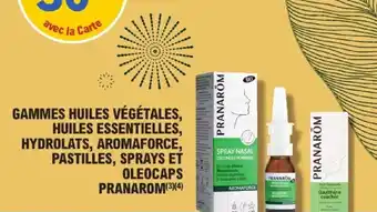 E.Leclerc Parapharmacie Gammes huiles végétales huiles essentielles hydrolats aromaforce pastilles sprays et oleocaps pranarom offre