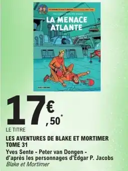 E.Leclerc Les aventures de blake et mortimer tome 31 offre