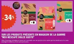 E.Leclerc Sur les produits présents en magasin de la gamme neo nescafé dolce gusto offre