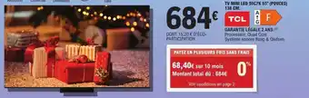E.Leclerc Tv mini led 55c7k 55" pouces offre