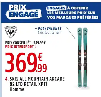 Intersport Rossignol skis all mountain arcade 82 ltd retail xp11 homme offre