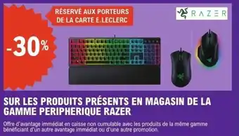 E.Leclerc SUR LES PRODUITS PRÉSENTS EN MAGASIN DE LA GAMME PERIPHERIQUE RAZER offre