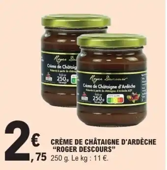 E.Leclerc Crème de châtaigne d'ardèche roger descours offre
