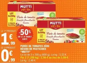 E.Leclerc Purée de tomates zéro résidu de pesticides mutti offre