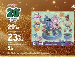 Intermarché Hyper MINI DELICES Atelier de confection chocolat Stitch et Angel offre