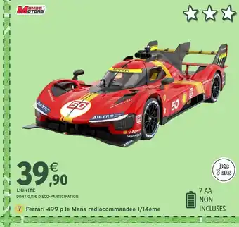 Intermarché Hyper Ferrari 499 p le Mans radiocommandée 1/14ème offre