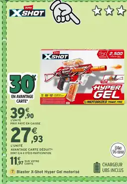 Intermarché Hyper X SHOT Blaster Hyper Gel motorisé offre