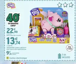 Intermarché Hyper LITTLE LIVE PETS Cochon électronique offre
