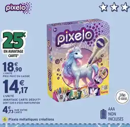 Intermarché Hyper PIXELO métalliques créations offre