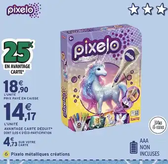 Intermarché Hyper PIXELO métalliques créations offre