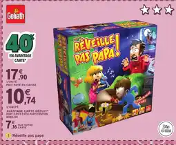 Intermarché Hyper GOLIATH Réveille pas papa offre