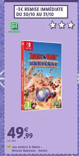 Intermarché Hyper Jeu Astérix & Obélix - Mission Babylone - Switch offre