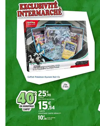 Intermarché Hyper Coffret Pokémon Kyurem Noir Ex offre