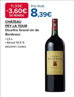 Costco CHÂTEAU PEY LA TOUR Dourthe Grand vin de Bordeaux offre