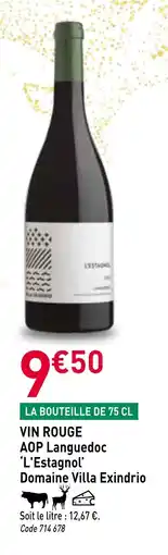 RAGT Jardin & Maison L'ESTAGNOL DOMAINE VILLA EXINDRIO Vin rouge aop languedoc offre