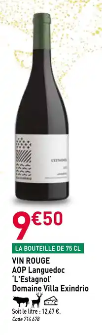 RAGT Jardin & Maison L'ESTAGNOL DOMAINE VILLA EXINDRIO Vin rouge aop languedoc offre