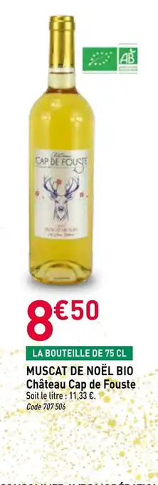 RAGT Jardin & Maison CHÂTEAU CAP DE FOUSTE Muscat de noël bio offre