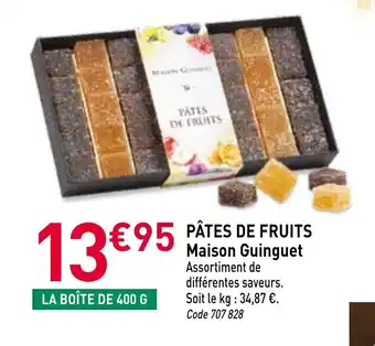 RAGT Jardin & Maison MAISON GUINGUET Pâtes de fruits offre
