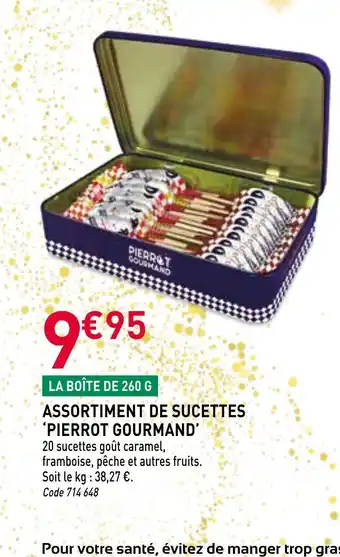 RAGT Jardin & Maison PIERROT GOURMAND Assortiment de sucettes offre