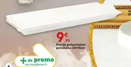 Maxi Bazar Plat de présentation porcelaine offre