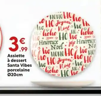 Maxi Bazar Assiette à dessert Santa Vibes porcelaine offre