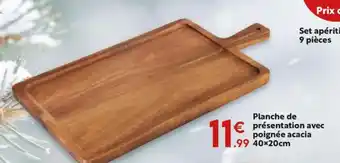 Maxi Bazar Planche de présentation avec poignée acacia offre
