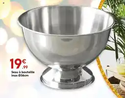 Maxi Bazar Seau à bouteille inox offre