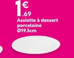 Maxi Bazar Assiette à dessert porcelaine offre