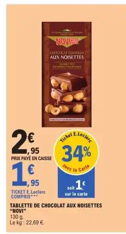 E.Leclerc Express NOVI Tablette de chocolat aux noisettes offre