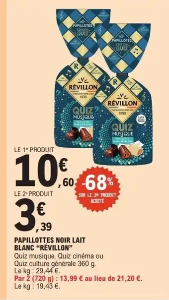 E.Leclerc Express RÉVILLON Papillottes noir lait blanc offre