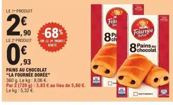 E.Leclerc Express LA FOURNÉE DORÉE Pains au chocolat offre