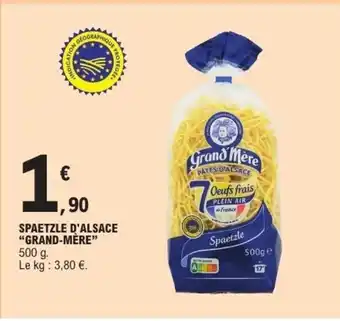 E.Leclerc Express GRAND-MÈRE Spaetzle d'alsace offre