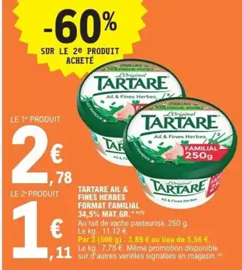 E.Leclerc Express TARTARE Ail & fines herbes format familial 34,5% mat gr offre