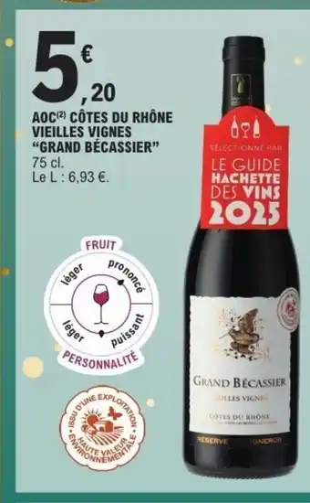 E.Leclerc Express GRAND BECASSIER Aoc côtes du vieilles vignes offre
