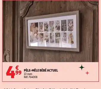Auchan ACTUEL Pèle-mêle bébé offre