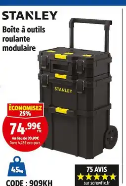 Screwfix Stanley boîte à outils roulante modulaire offre